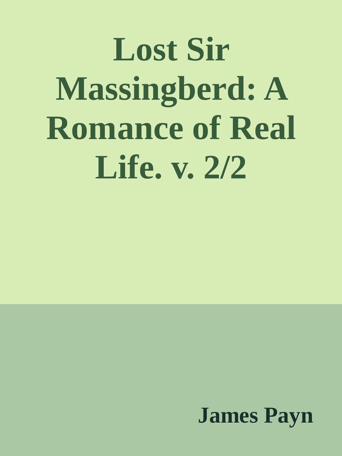 Lost Sir Massingberd: A Romance of Real Life. v. 2/2